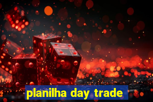 planilha day trade